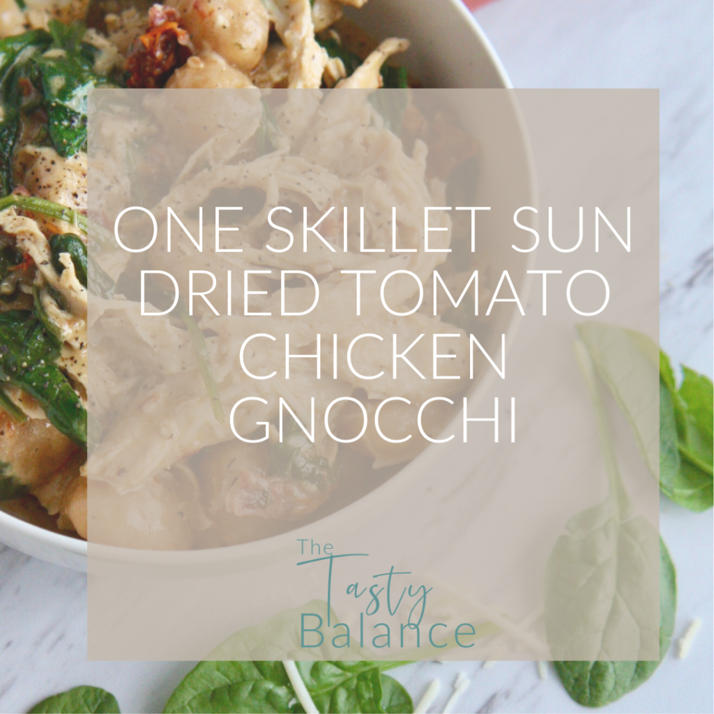 One Skillet SunDried Tomato Chicken Gnocchi The Tasty Balance